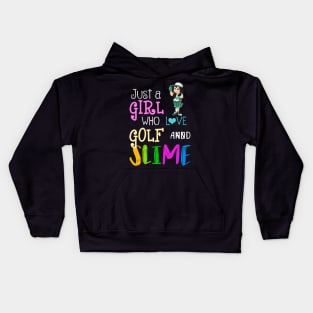 Just A Girl Who Loves Golf And Slime Kids Hoodie